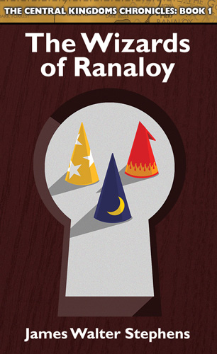 Central Kingdoms Chronicles Book 1: The Wizards of Ranaloy